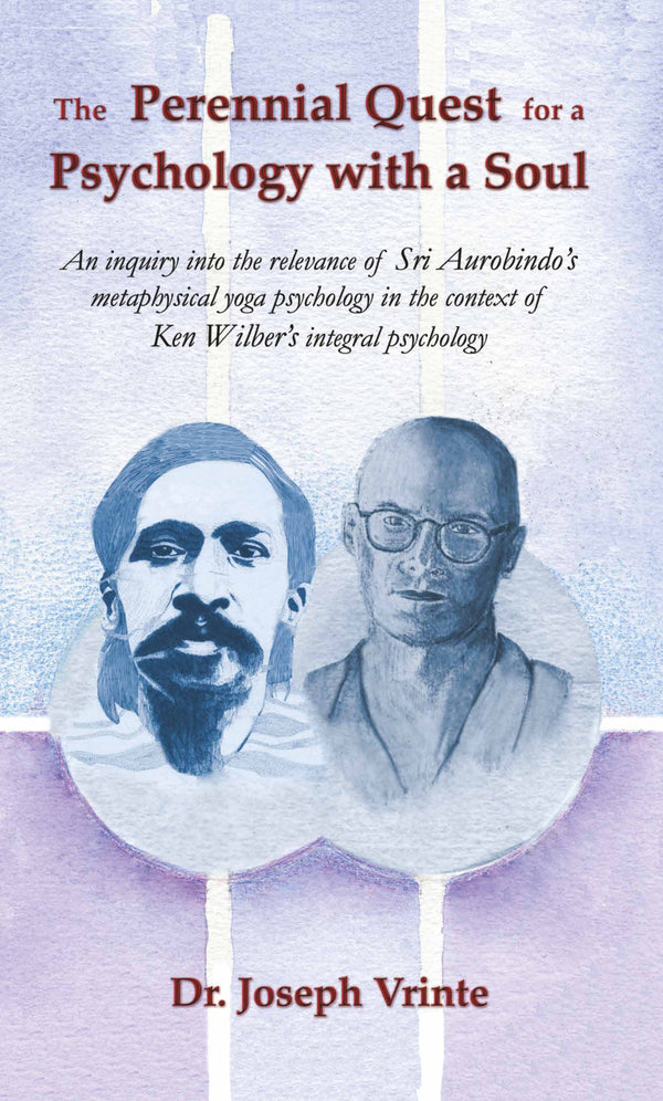 The Perennial Quest For A Psychology With A Soul |Dr. Joseph Vrinte|MLBD Publications