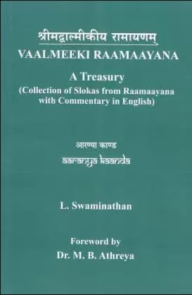 Book cover of Vaalmeeki Raamaayana A Treasury (Collection Of Slokas From Raamaayana With Commentary In English) Aaranya Kaanda by L Swaminathan
