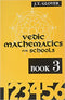 Vedic Mathematics For Schools - Book 3 (PB) - By James T. Glover (Author) - MLBD Publications