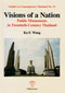 Visions of a Nation: Public Monuments in Twentieth-Century Thailand (PB) | By Wong, Ka F (Author) | White Lotus
