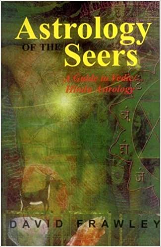 Astrology of the Seers: A Guide to Vedic/Hindu Astrology (PB) - By David Frawley (Author) - MLBD Publications