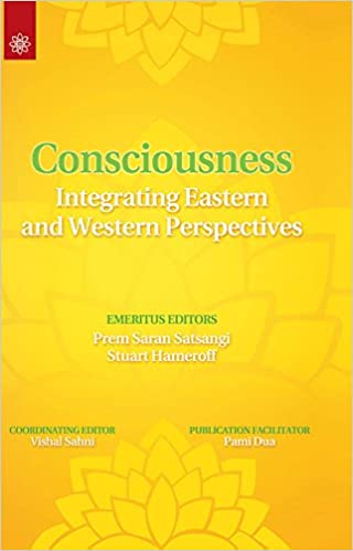 Consciousness: Integrating Eastern and Western Perspectives - By Saran Satsangi (Author) - MLBD Publications