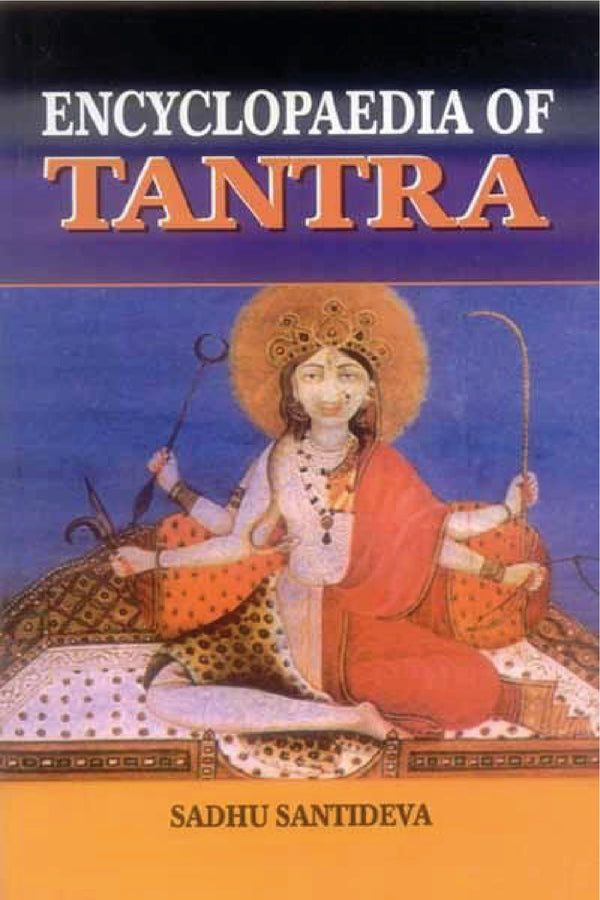 Encyclopaedia of Tantra (5 Vols.) - By Sadhu Santideva (author)