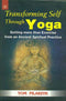 Book cover of Transforming Self Through Yoga |Tom Pilarzyk|PB|New Age Books by Tom Pilarzyk