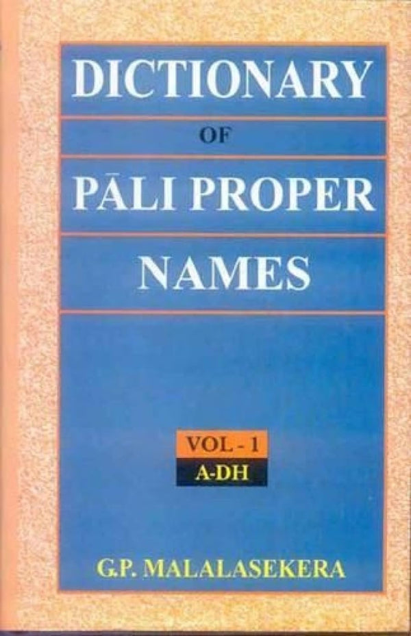 Book cover of Dictionary Of Pali Proper Name (2 Vol Set)|G.P.Malalasekara|HB|Mlbd Publications by G.P.Malalasekara