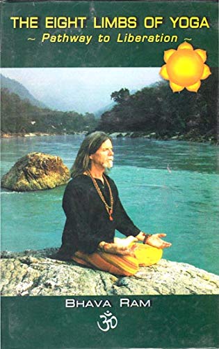 Book cover of Eight Limbs Of Yoga ( Pathway To Liberation ) |Bhava Ram|PB|Mlbd Publications by Bhava Ram