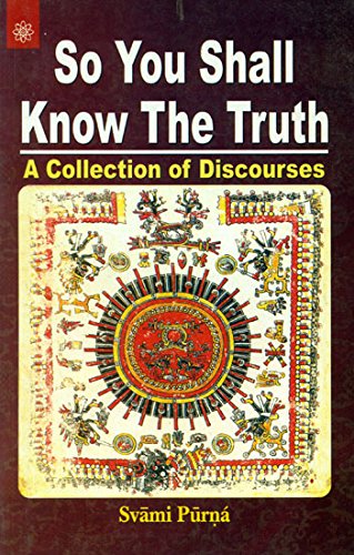 Book cover of So You Shall Know The Truth: A Collection Of Discourses |Svami Purna|PB|New Age Books by Svami Purna