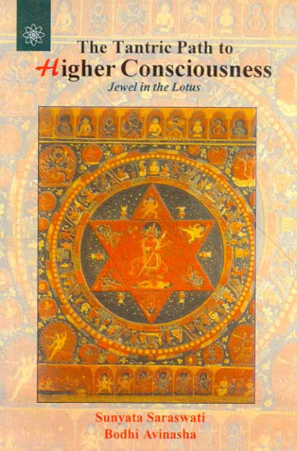 Book cover of The Tantric Path To Higher Consciousness: Jewel In The Lotus, |Sunyata Saraswati, Bodhi Avinasha|PB|New Age Books by Sunyata Saraswati, Bodhi Avinasha