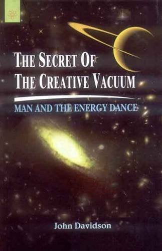 Book cover of The Secret Of The Creative Vacum: Man And The Energy Dance |John Davidson|PB|New Age Books by John Davidson