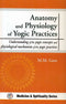 Book cover of Anatomy And Physiology Of Yogic Practices |M M Gore|HB|Mlbd Publications by M M Gore