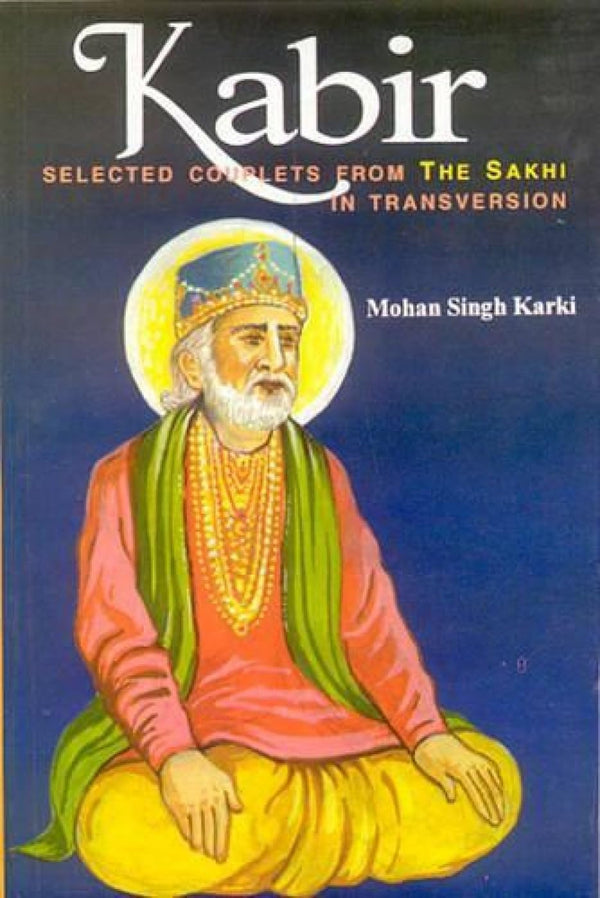 Book cover of Kabir (Selected Couplets Form The Sakhi) |Karki M S |HB|Mlbd Publications by Karki M S