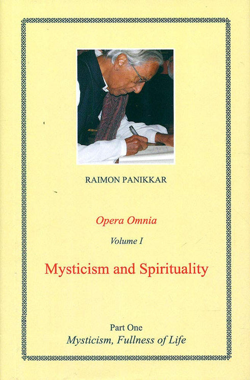 Book cover of Opera Omnia Vol 1 Part-1 (Mysticism And Spirituality) |Raimon Panikkar|HB|Mlbd Publications by Raimon Panikkar