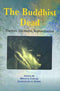 Book cover of Buddhist Dead (Practices Discources Representations) |Bryan J Cuevas|HB|Mlbd Publications by Bryan J Cuevas