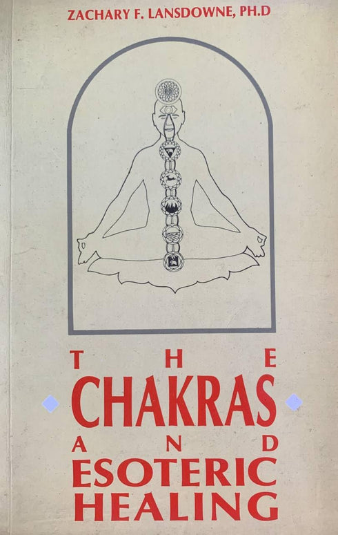 Book cover of Chakras And Esoteric Healing |Lansdowne Zachary F|PB|Mlbd Publications by Lansdowne Zachary F
