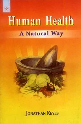 Book cover of Human Health: A Natural Way |Jonathan Keyes|PB|New Age Books by Jonathan Keyes