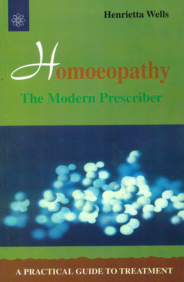 Book cover of Homoepathy The Modern Prescriber |Wells|PB|New Age Books by Wells