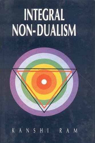 Book cover of Integral Non Dualism |Ram Kanshi|HB|Mlbd Publications by Ram Kanshi
