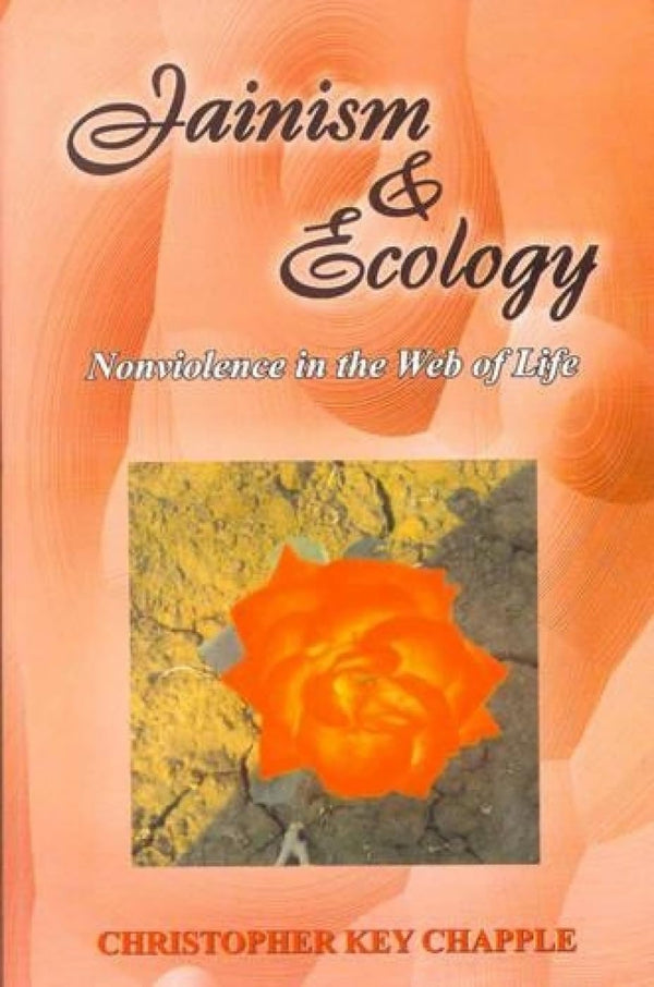 Book cover of Jainism & Ecology |C K Chapple|PB|Mlbd Publications by C K Chapple