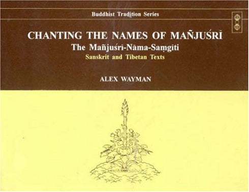 Book cover of Chanting The Names Of Manjusri |Wayman Alex|HB|Mlbd Publications by Wayman Alex