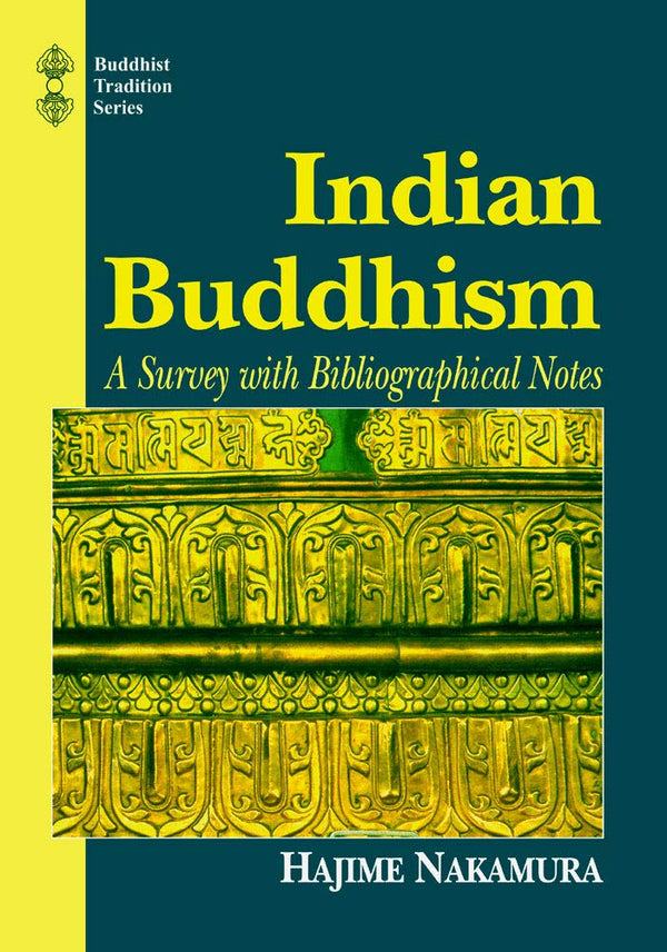 Book cover of Indian Buddhism (Survey With Bibliographical) |Hajime Nakamura|HB|Mlbd Publications by Hajime Nakamura