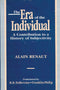 Book cover of The Era Of The Individua A Contribution To A History Of Subjectivity|Alain Renaut|HB|Mlbd Publications by Alain Renaut