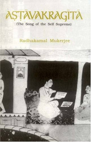 Book cover of Astavakragita (Song Of The Self Supreme) |Mukerjee Radhakamal|HB|Mlbd Publications by Mukerjee Radhakamal