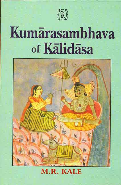Book cover of Kumarasambhava Of Kalidasa |M R Kale|PB|Mlbd Publications by M R Kale