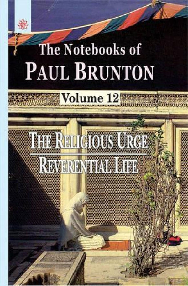 Book cover of Religious Urge, Reverential Life: Volume 12: The Notebooks Of Paul Brunton (Religious Urge, Reverential Life |Paul Brunton|PB|New Age Books by Paul Brunton