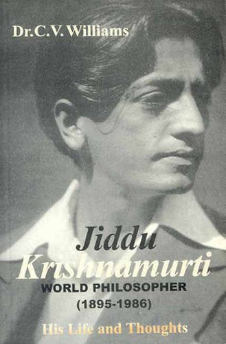 Book cover of Jiddu Krishnamurti: His Life And Thoughts World Philosopher 1895-1986|C.V. Williams|PB|Mlbd Publications by C.V. Williams