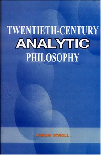 Book cover of Twentieth Century Analytic Philosophy |Avrum Stroll|PB|Mlbd Publications by Avrum Stroll