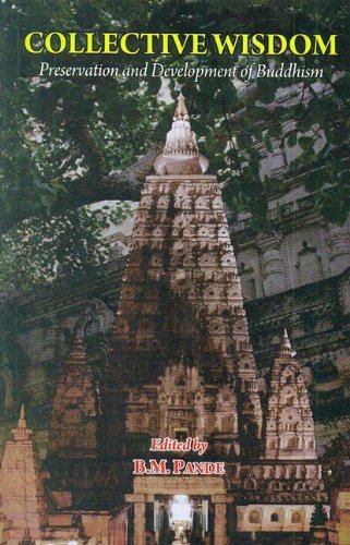Book cover of Collective Wisdom (Vol-1)(Preservation & Development Of Buddhism) |B M Pande|PB|Mlbd Publications by B M Pande