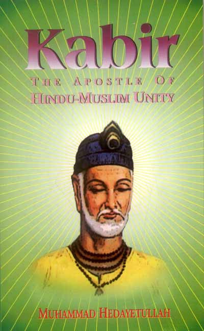 Book cover of Kabir ( The Apostle Of Hindu Muslim Unity) |Muhammad Hedayetullah|HB|Mlbd Publications by Muhammad Hedayetullah