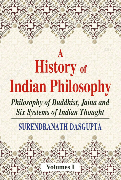 Book cover of History Of Indian Philosophy (Vol-1) |S N Dasgupta|PB|Mlbd Publications by S N Dasgupta