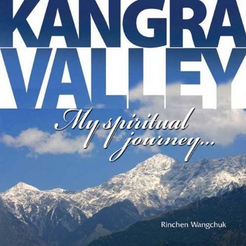 Book cover of Kangra Valley My Spiritual Journey|Rinchen Wangchuk|HB|New Age Books by Rinchen Wangchuk