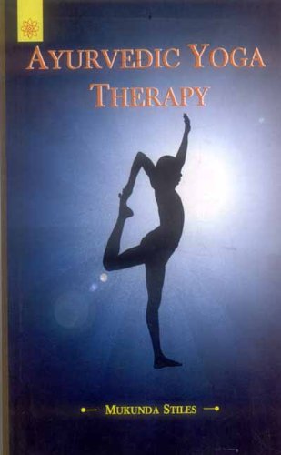 Book cover of Ayurvedic Yoga Therapy |Mukunda Stiles|PB|New Age Books by Mukunda Stiles