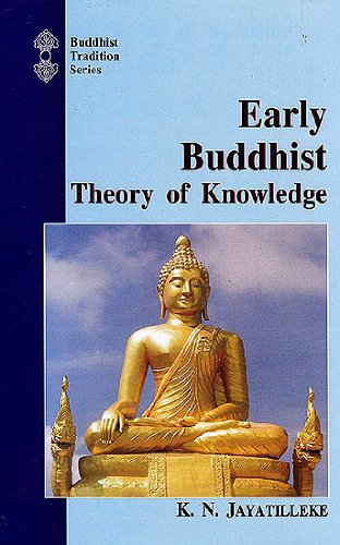 Book cover of Early Buddhist Theory Of Knowledge |Jayatilleke K N|HB|Mlbd Publications by Jayatilleke K N