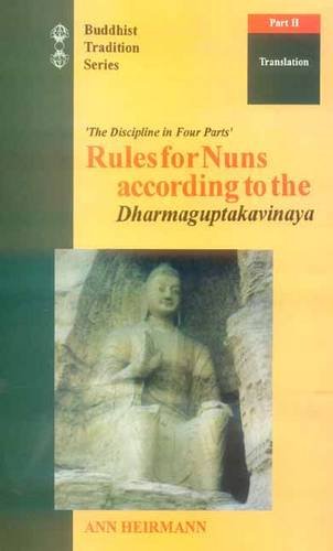 Book cover of Rules For Nuns According To The Dharmaguptakavinaya (3-Parts)|Heirman Ann|HB|Mlbd Publications by Heirman Ann