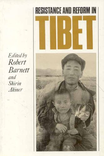 Book cover of Resistance And Reform In Tibet |Robert Barnett|HB|Mlbd Publications by Robert Barnett