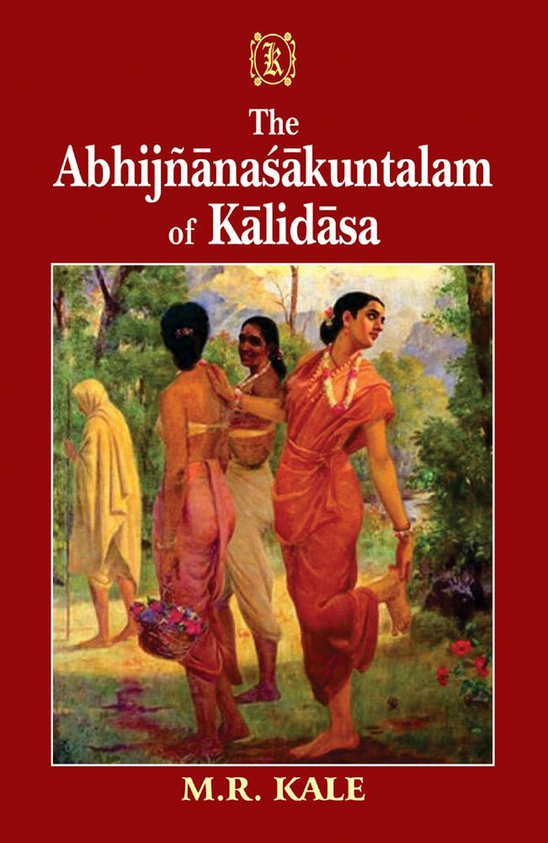 Book cover of Abhijnanasakuntalam Of Kalidasa (Kale) |M R Kale|HB|Mlbd Publications by M R Kale