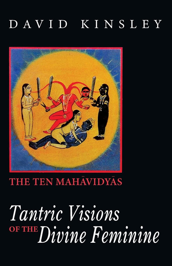 Book cover of Tantric Visions Of The Divine Feminine |Kinsley David|HB|Mlbd Publications by Kinsley David