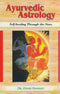 Book cover of Ayurvedic Astrology (Self Healing Through The Stars) |David Frawley|HB|Mlbd Publications by David Frawley