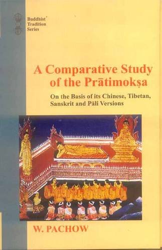 Book cover of Comparative Study Of The Pratimoksha |Pachow W|HB|Mlbd Publications by Pachow W