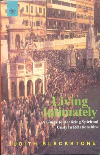 Book cover of Living Intimately A Guide To Realizing Spiritual Unity In Relationships|Judith Blckstone|PB|New Age Books by Judith Blckstone