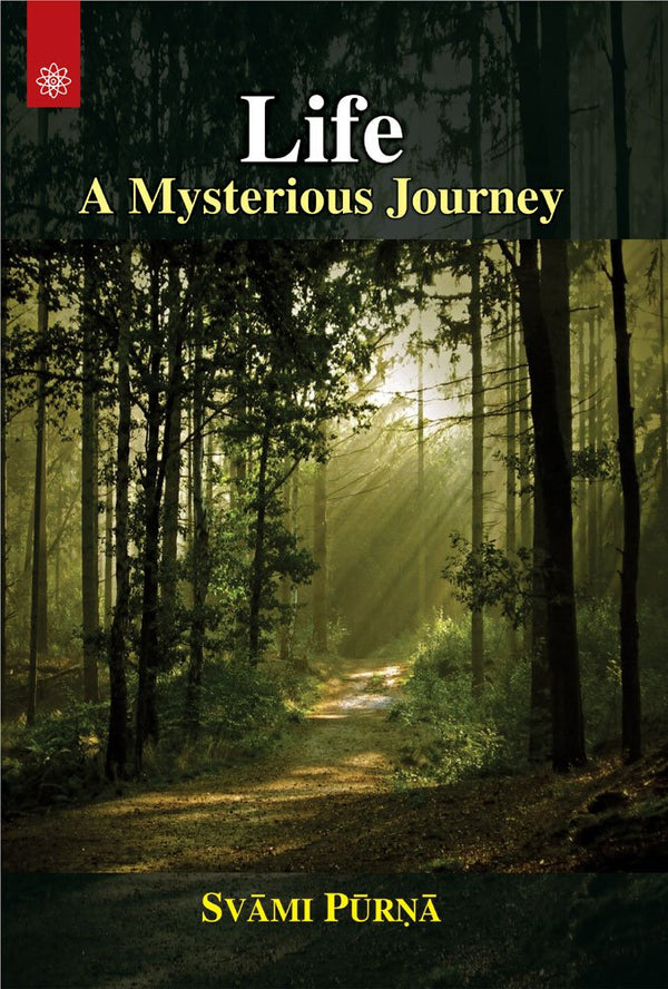 Book cover of Life A Mysterious Journey |Swami Purna|PB|New Age Books by Swami Purna