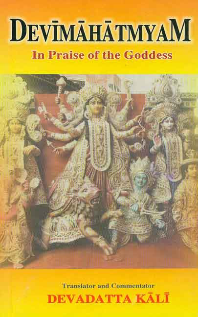 Book cover of Devimahatmyam ( In Praise Of The Goddess) |Devadatta Kali|HB|Mlbd Publications by Devadatta Kali