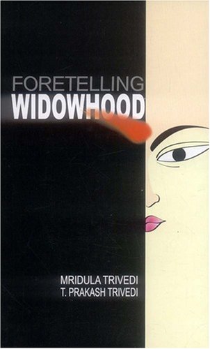 Book cover of Foretelling Widowhood |Mridula Trivedi|PB|Mlbd Publications by Mridula Trivedi