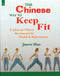 Book cover of The Chinese Way To Keep Fit |Jiawen Miao|PB|New Age Books by Jiawen Miao
