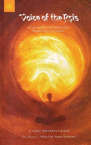 Book cover of Voice Of The Rsis: An Epilogue To Devayana Third Epic Of India A Vedic Reference Book |Hajari And Amita Nathwani|PB|New Age Books by Hajari And Amita Nathwani