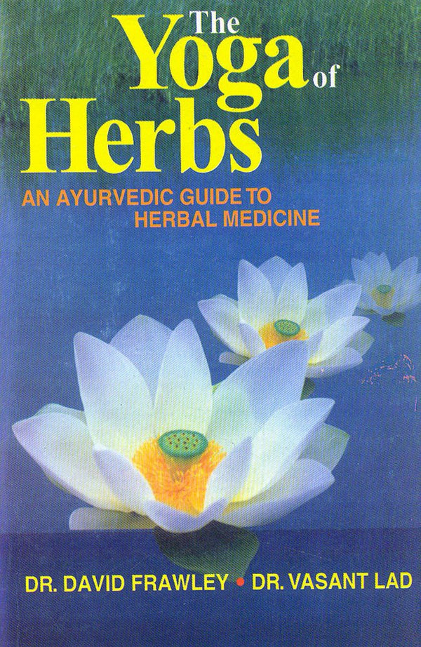 Book cover of Yoga Of Herbs |Frawley David|HB|Mlbd Publications by Frawley David