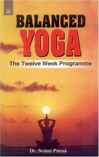 Book cover of Balanced Yoga: The Twelve Week Programme |Svami Purna|PB|New Age Books by Svami Purna